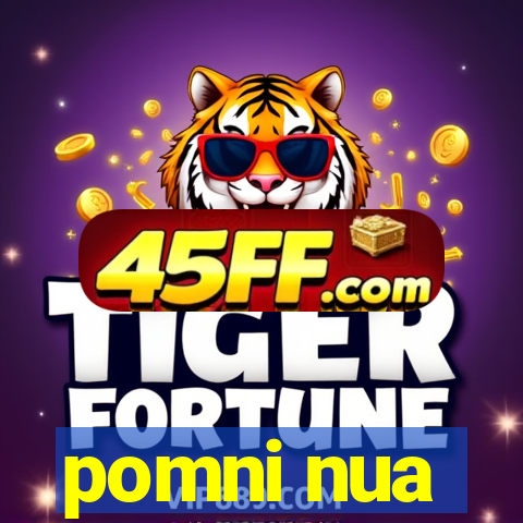pomni nua